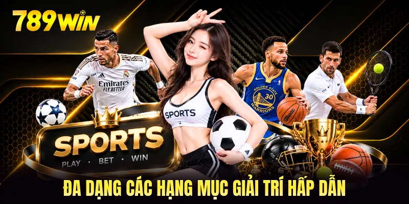 Đa dạng các hạng mục giải trí hấp dẫn