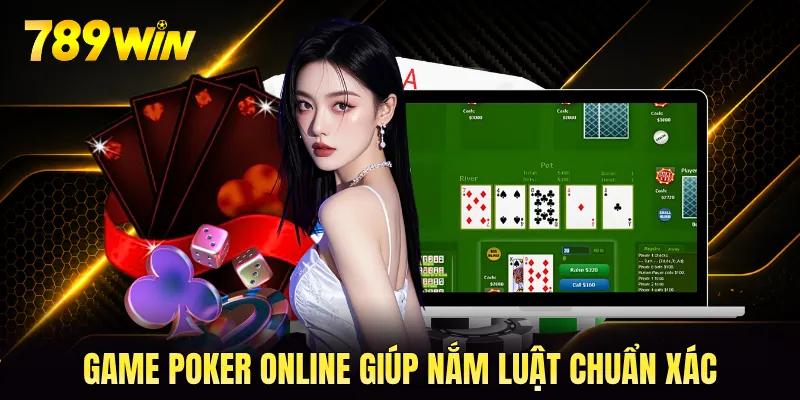 Game poker online giúp nắm luật chuẩn xác Game poker online giúp nắm luật chuẩn xác